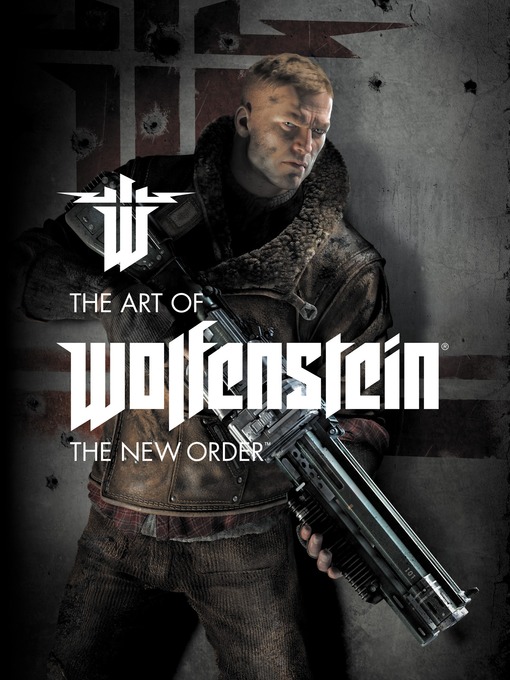 Title details for The Art of Wolfenstein: The New Order by MachineGames - Available